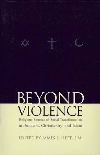 Beyond Violence – Religious Sources of Social Transformation in Judaism, Christ…
