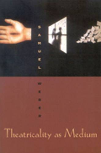 Theatricality as Medium Weber Hardback John Wiley & Sons 9780823224159