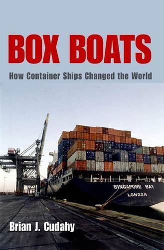 Box Boats – How Container Ships Changed the World Cudahy Paperback 9780823225699