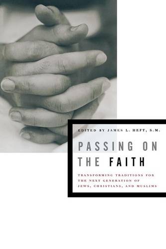 Passing on the Faith – Transforming Traditions for the Next Generation of Jews,…