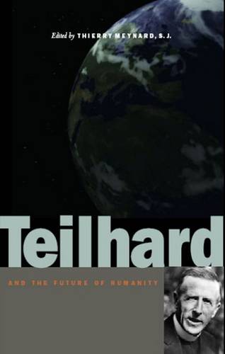 Teilhard and the Future of Humanity Meynard Hardback John Wiley & Sons