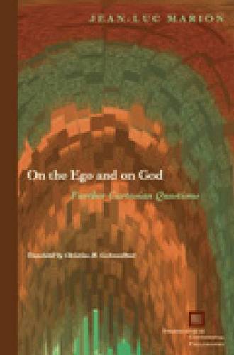 On the Ego and on God – Further Cartesian Questions Marion Gschwandtner Hardback