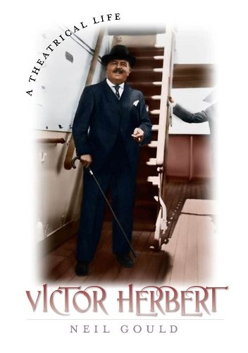 Victor Herbert – A Theatrical Life Gould Hardback John Wiley & Sons