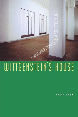 Wittgenstein`s House – Language, Space, and Architecture Last Paperback