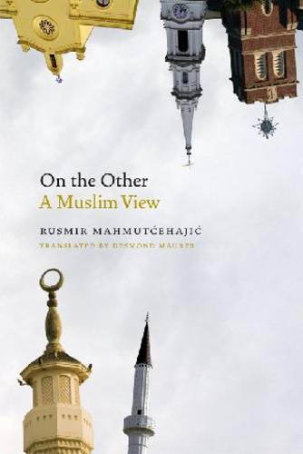 On the Other – A Muslim View Mahmutcehajic Maurer Hardback John Wiley & Sons