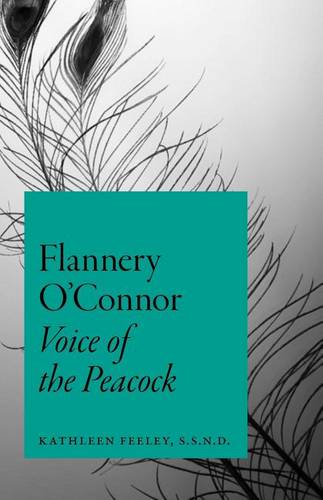 Flannery O`Connor – Voice of the Peacock Feeley Paperback John Wiley & Sons