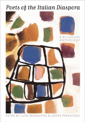 Poets of the Italian Diaspora – A Bilingual Anthology Bonaffini Perricone