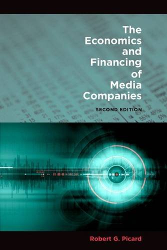 The Economics and Financing of Media Companies – Second Edition Picard Hardback
