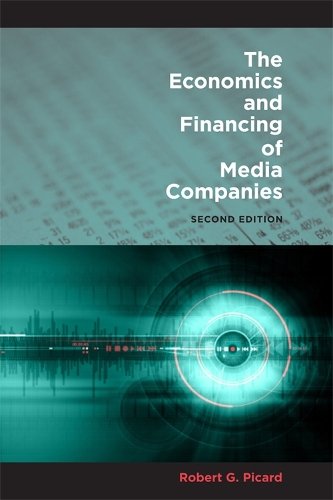 The Economics and Financing of Media Companies – Second Edition Picard Paperback