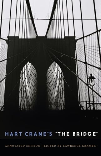 Hart Crane`s `The Bridge` – An Annotated Edition Crane Kramer Hardback