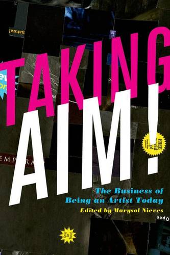 Taking AIM! – The Business of Being an Artist Today Nieves Paperback