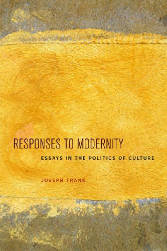 Responses to Modernity – Essays in the Politics of Culture Frank Hardback