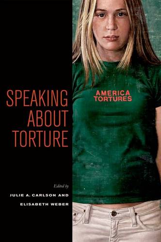 Speaking about Torture Carlson Weber Paperback John Wiley & Sons 9780823242252