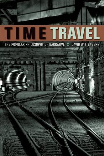 Time Travel – The Popular Philosophy of Narrative Wittenberg Hardback