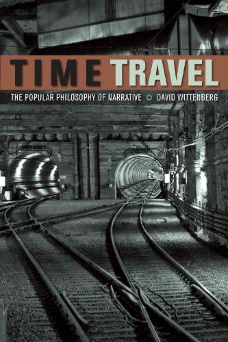 Time Travel – The Popular Philosophy of Narrative Wittenberg Paperback