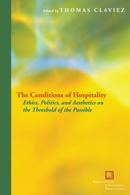 The Conditions of Hospitality – Ethics, Politics, and Aesthetics on the Thresho…
