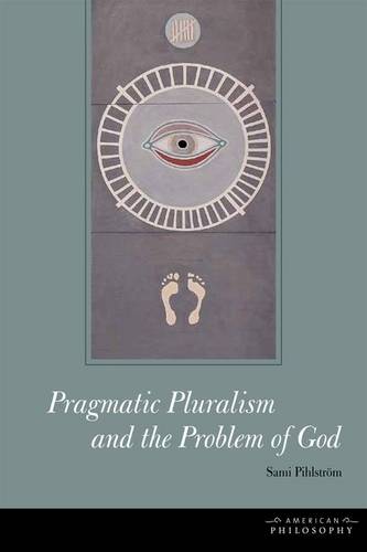 Pragmatic Pluralism and the Problem of God Pihlström Hardback John Wiley & Sons