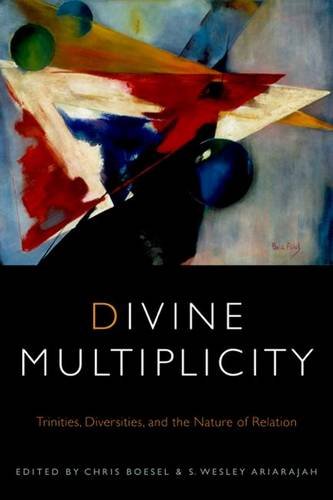 Divine Multiplicity – Trinities, Diversities, and the Nature of Relation Boesel
