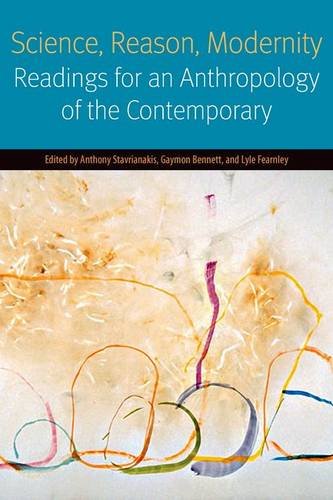 Science, Reason, Modernity – Readings for an Anthropology of the Contemporary