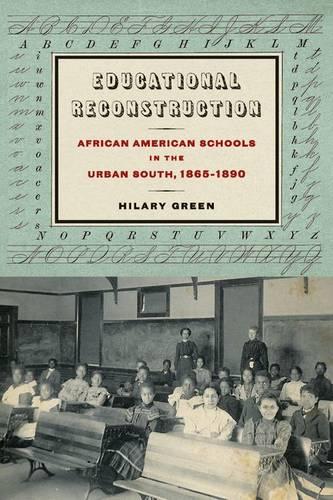 Educational Reconstruction – African American Schools in the Urban South, 1865–…
