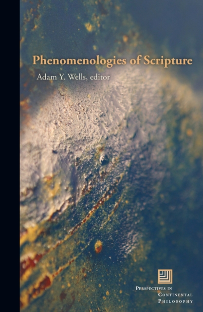 Phenomenologies of Scripture Wells Hardback John Wiley & Sons 9780823275557