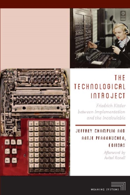 The Technological Introject – Friedrich Kittler between Implementation and the …
