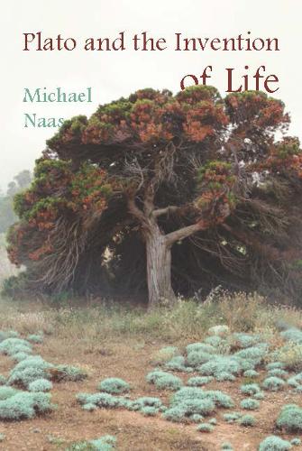 Plato and the Invention of Life Naas Paperback John Wiley & Sons 9780823279685