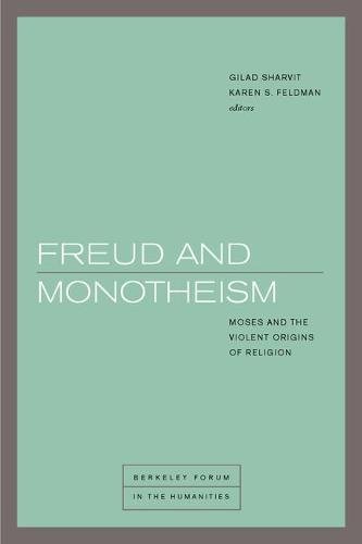 Freud and Monotheism – Moses and the Violent Origins of Religion Sharvit Feldman