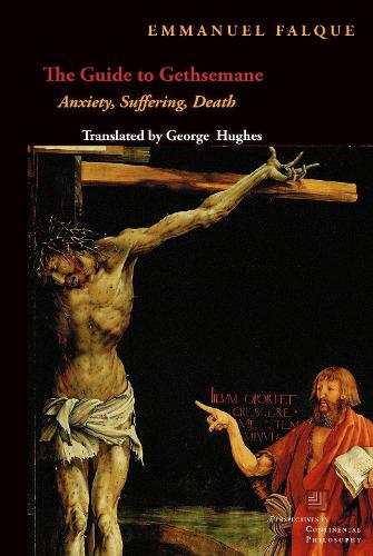 The Guide to Gethsemane – Anxiety, Suffering, Death Falque Hughes Paperback