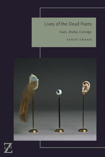 Lives of the Dead Poets – Keats, Shelley, Coleridge Swann Paperback