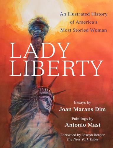 Lady Liberty – An Illustrated History of America`s Most Storied Woman Berger
