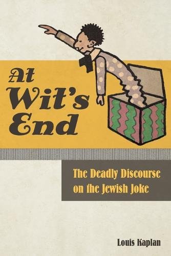 At Wit`s End – The Deadly Discourse on the Jewish Joke Kaplan Paperback