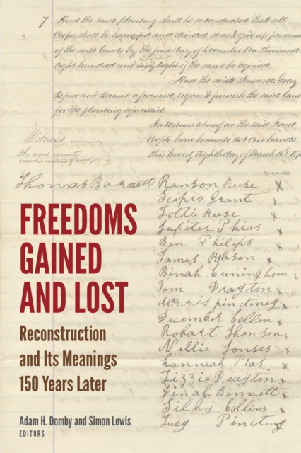 Freedoms Gained and Lost – Reconstruction and Its Meanings 150 Years Later Domby