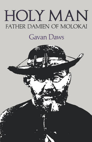 Holy Man – Father Damien of Molokai Daws Paperback MP–HAW University of Hawai'i