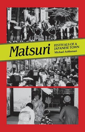 Matsuri – Festivals of a Japanese Town Ashkenazi Paperback 9780824814212