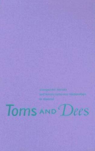 Toms and Dees – Transgender Identity and Female Same–sex Relationships in Thail…