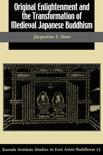 Original Enlightenment and the Transformation of Medieval Japanese Buddhism