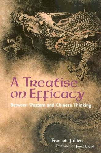 A Treatise on Efficacy – Between Western and Chinese Thinking Jullien Lloyd