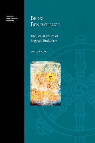 Being Benevolence – The Social Ethics of Engaged Buddhism King Paperback