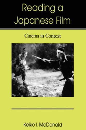 Reading a Japanese Film – Cinema in Context Mcdonald Paperback 9780824829933