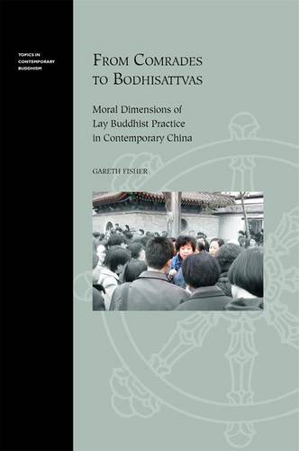 From Comrades to Bodhisattvas – Moral Dimensions of Lay Buddhist Practice in Co…
