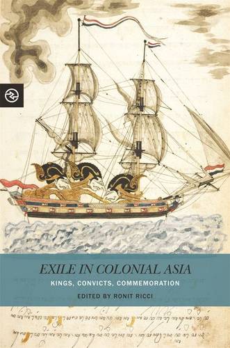 Exile in Colonial Asia – Kings, Convicts, Commemoration Ricci Hardback