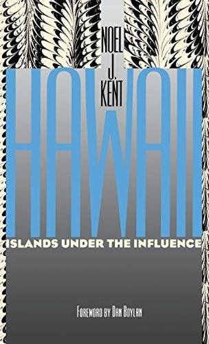 Hawaii – Islands under the Influence Kent Hardback MP–HAW University of Hawai'i
