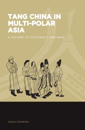Tang China in Multi–Polar Asia – A History of Diplomacy and War Wang Fogel