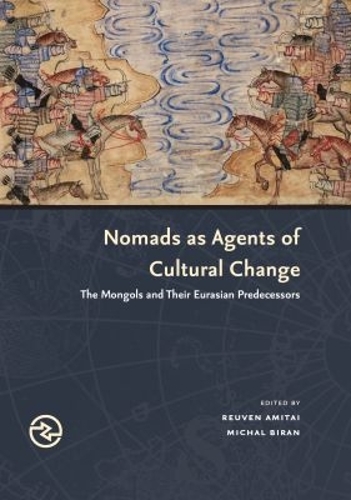 Nomads as Agents of Cultural Change – The Mongols and Their Eurasian Predecesso…