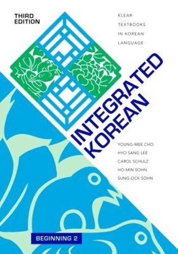Integrated Korean – Beginning 2 Cho Lee Schulz Sohn Sohn Paperback 9780824883317