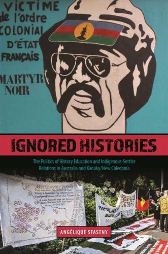 Ignored Histories – The Politics of History Education and Indigenous–Settler Re…