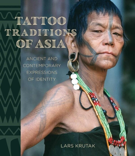 Tattoo Traditions of Asia – Ancient and Contemporary Expressions of Identity