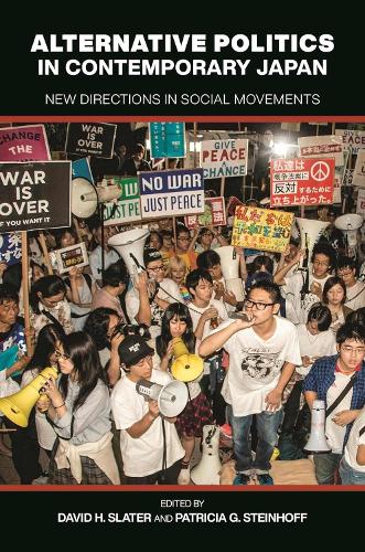 Alternative Politics in Contemporary Japan – New Directions in Social Movements