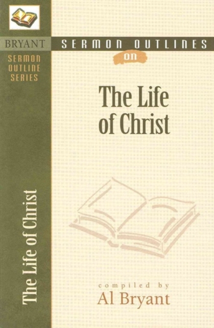 Sermon Outlines on the Life of Christ Bryant Paperback SPCK – Kregel